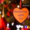 Christmas with you (feat. Tom Cantwell) - #Karma lyrics