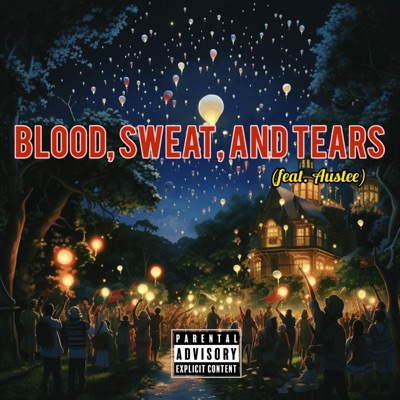 Blood, Sweat, And Tears (feat. Austee) - Single