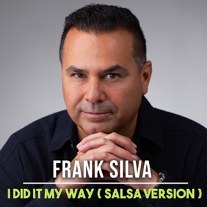 Frank Silva - I did it my Way (Salsa Version) - Line Dance Choreographer