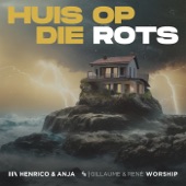 Huis Op Die Rots (feat. Gillaume & René Worship) artwork