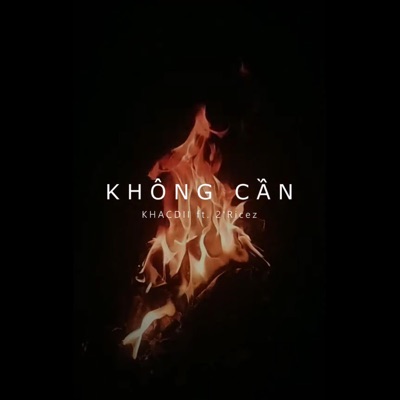 Không Cần (feat. 2'Ricez) - Single