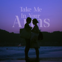Take Me In Your Arms