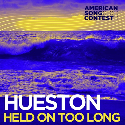 Held On Too Long (From “American Song Contest”) - Single