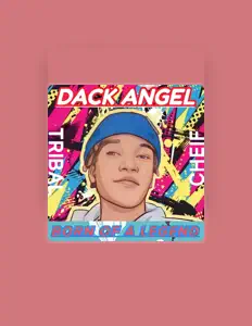 Dengarkan Dack Angel, tonton video musik, baca bio, lihat tanggal tur & lainnya!