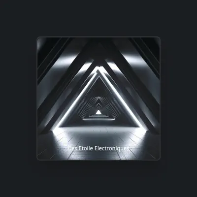 Listen to Des Etoile Electroniques, watch music videos, read bio, see tour dates & more!