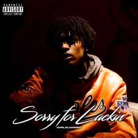 Sorry For Lackin GirlzLuhDev