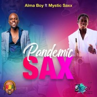 Pandemic Sax (feat. Mystic Saxx) - Single - Alma Boy