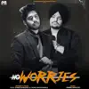 Sidhu Moose Wala & Raja Game Changerz - No Worries