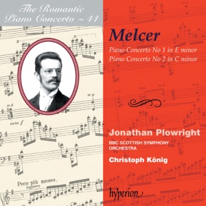 Henryk Melcer-Szczawinski: Piano Concertos Nos. 1 & 2 (Hyperion Romantic Piano Concerto, Vol. 44)