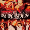 Me emborracho - Single