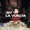 La Vuelta (feat. ElCreadorHenry) - Calka lyrics