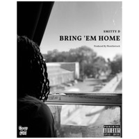 Bring Em Home - Single - Smitty D