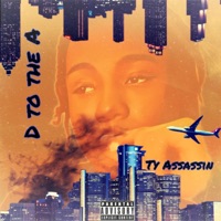 D To the A - Ty Assassin