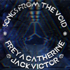 Songs From the Void - Freya Catherine & Jack Victor