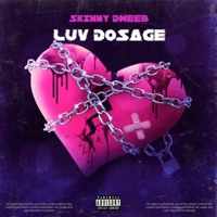 Luv Dosage - Skinny Dweeb