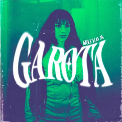 GAROTA - Single