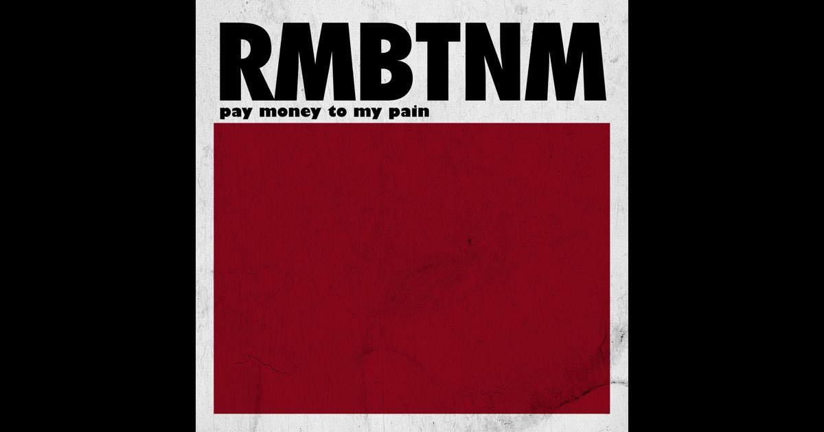 Remember the Name - Album by Pay money To my Pain - Apple Music
