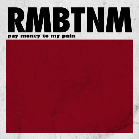 Pay money To my Pain - Apple Music