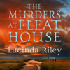 The Murders at Fleat House - Lucinda Riley