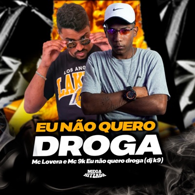 Eu Não Quero Droga (feat. Dj 9K) - Single