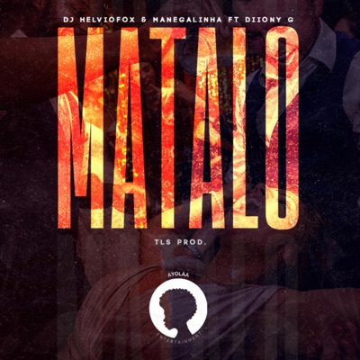 MATALO (feat. Dj HelvioFox & DiionyG) - Single
