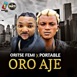 Oro Aje Oritse Femi & Portable