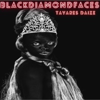 Black Diamond Faces - Single - Tavares Daize