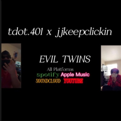 Evil Twins (feat. Jjkeepclickin) - Single