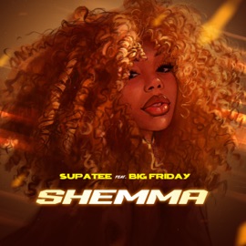 Shemma (feat. #Big Friday) SupaTee