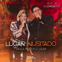 Lugar Inusitado - Single - Paula Mattos & GAAB
