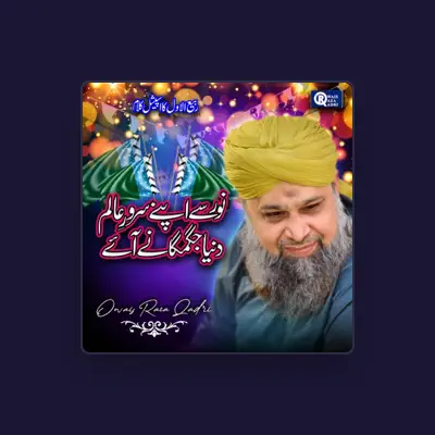 Listen to Owais Raza Qadri, watch music videos, read bio, see tour dates & more!