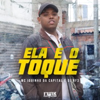Ela é o Toque - Single - MC Iguinho da Capital, DJ RF3 & Funk Malokeiro