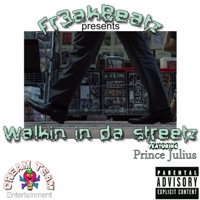 Walkin in da Streetz (feat. Prince Julius) - Single - Fr3akBeatz