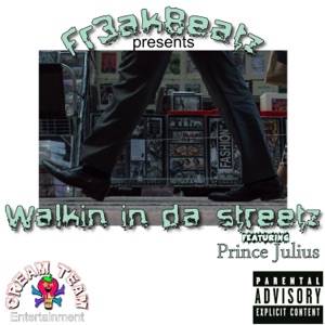 Walkin in da Streetz (feat. Prince Julius)