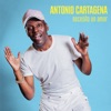 Antonio Cartagena - Necesito un amor