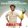 Annaatthe (Original Background Score)