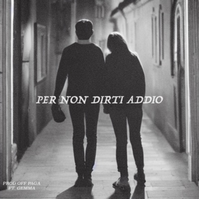 PER NON DIRTI ADDIO (feat. GEMMA) - Single
