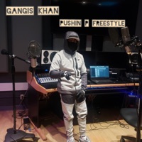 Pushin P Freestyle - Single - Gangis Khan
