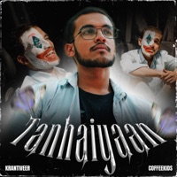 Tanhaiyaan - Single - Krantiveer & Coffeekids