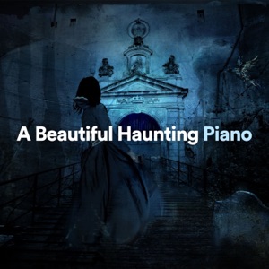 A Beautiful Haunting Piano - Single