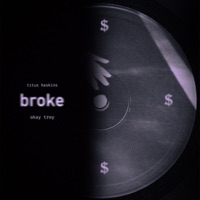 Broke - Single - Titus & okay troy
