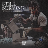 Still Tippin (Still Serving) [Mix] - Single - Ceo Showoutt