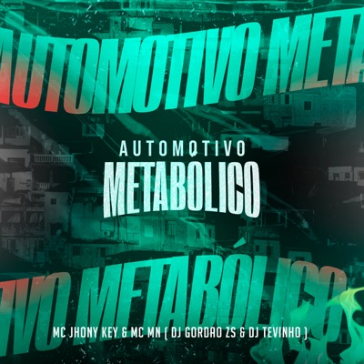 Automotivo Metabólico (feat. MC Jhony Kley) - Single