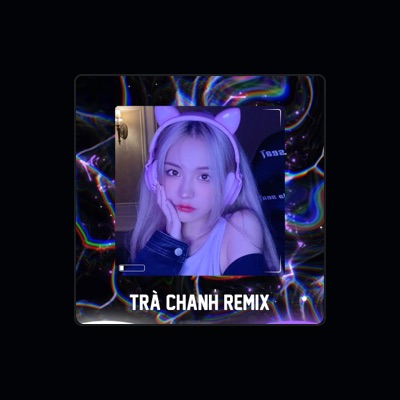 Listen to Trà Chanh Remix, watch music videos, read bio, see tour dates & more!