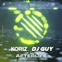 Afterlife - Single - Koriz & DJ Guy