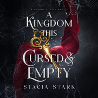 A Kingdom This Cursed and Empty - Stacia Stark Cover Art
