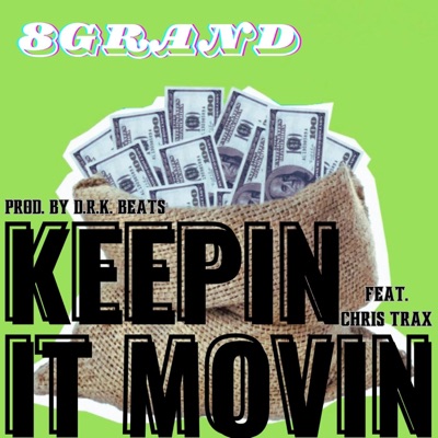 Keepin it Movin (feat. Chris Trax) - Single