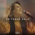 So tenho hoje
