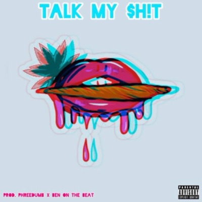 Talk My $H!T - Single