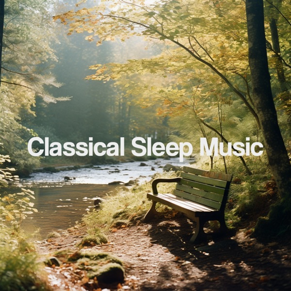 Classical Sleep Music